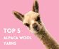 Thumbnail top 5 alpaca wool yarns